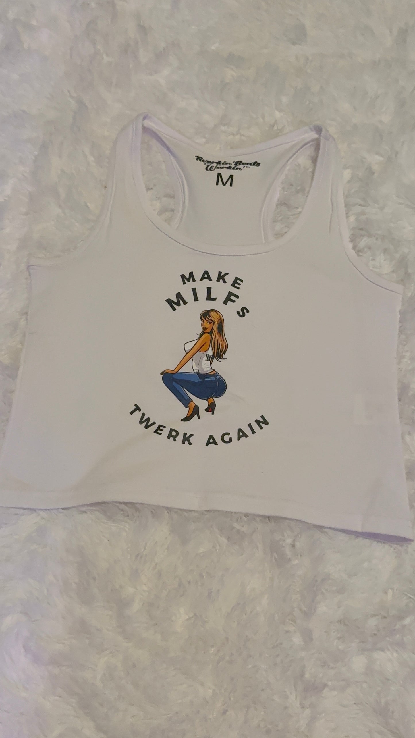 Make MILFs twerk tbw designed again tank top